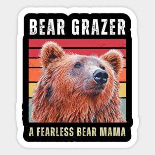 Bear Grazer A Fearless Bear Mama Sticker